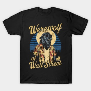 Werewolf Of Wallstreet T-Shirt